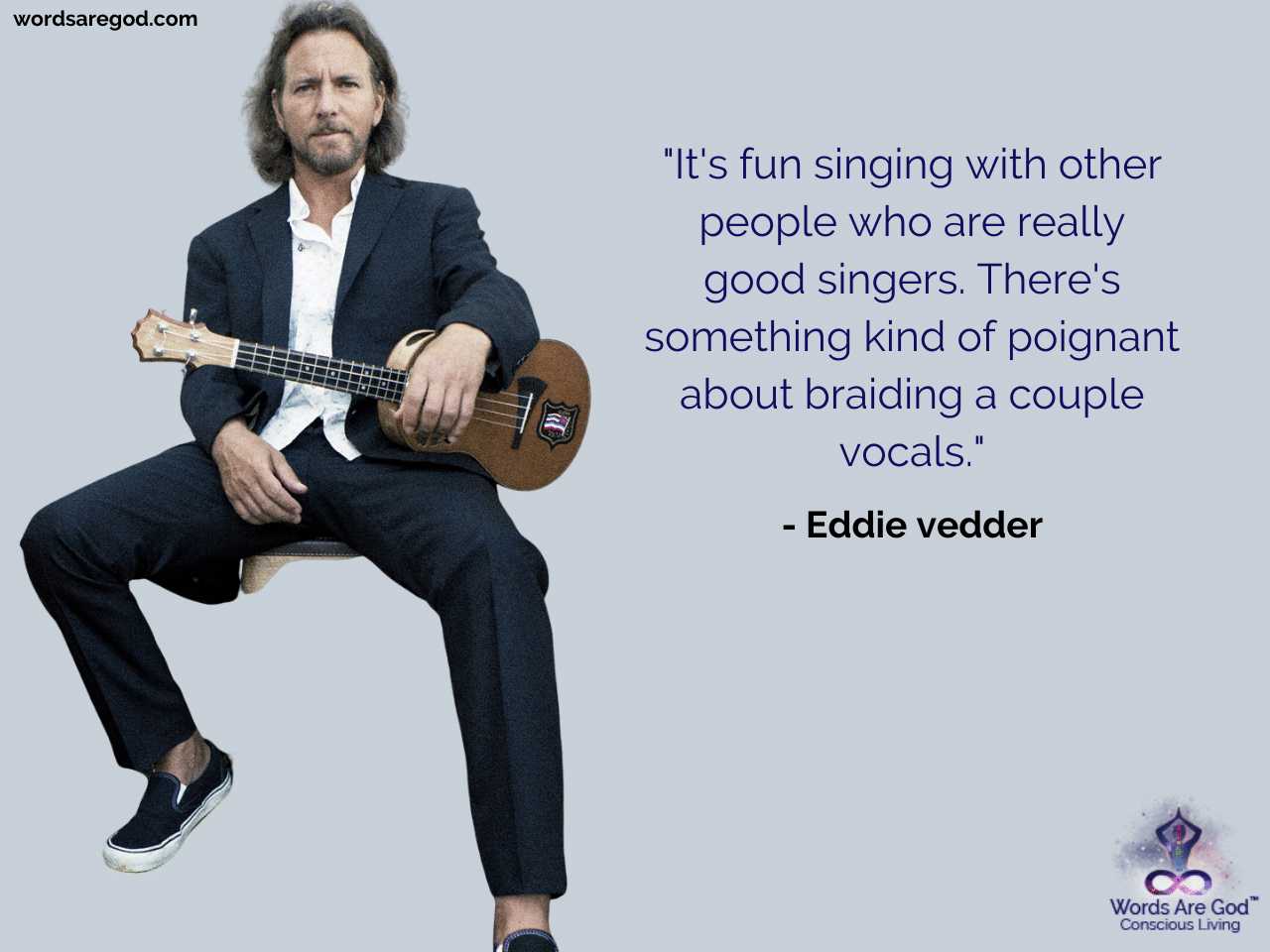 Eddie vedder Best Quote