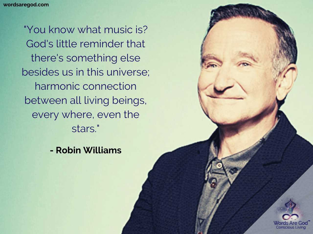 Robin Williams Best Quote by Robin Williams